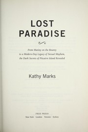 Cover of: Lost paradise: from Mutiny on the Bounty to a modern-day legacy of sexual mayhem : the dark secrets of Pitcairn island revealed