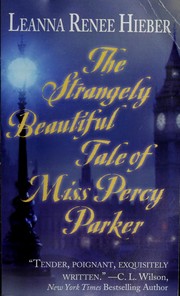 Cover of: The strangely beautiful tale of Miss Percy Parker