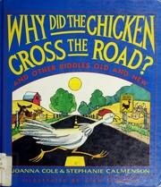 Cover of: Why did the chicken cross the road?: and other riddles, old and new