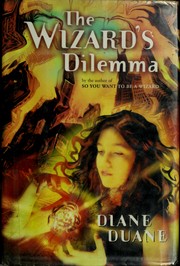 Cover of: The wizard's dilemma by Diane Duane