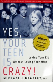 Cover of: Yes, your teen is crazy! | Bradley, Michael J.