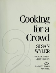 Cover of: Cooking for a crowd by Susan Wyler