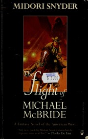 Cover of: The flight of Michael McBride