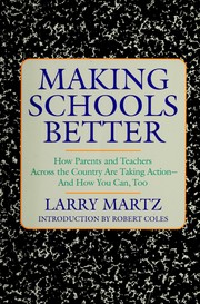 Cover of: Making schools better: how parents and teachers across the country are taking action--and how you can, too