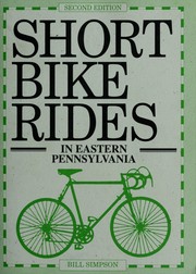 Cover of: Short bike rides in eastern Pennsylvania by Simpson, Bill