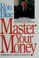 Cover of: Master your money