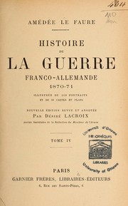 Histoire de la guerre franco-allemande, 1870-71 by Amédée Jean Le Faure