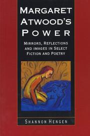 Cover of: Margaret Atwood&apos;s Power: Mirrors, Reflections and Images in Select Fiction and Poetry