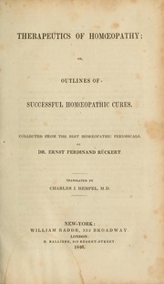 Cover of: Therapeutics of homoeopathy: or, Outlines of successful homoeopathic cures, collected from the best homoeopathic periodicals