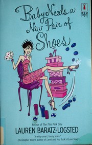 Baby needs a new pair of shoes by Lauren Baratz-Logsted