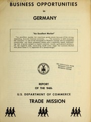 Cover of: Business opportunities in Germany: report of the 94th U.S. Department of Commerce Trade Mission