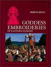 Cover of: Goddess embroideries of eastern Europe by Mary B. Kelly