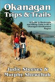 Cover of: Okanagan Trips & Trails by Murphy Shewchuk, Judie Steeves
