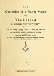 Cover of: The confession of a master mason, and The legend | Charles Faustus Whaley