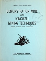 Feasibility study and supplement: demonstration mine, using longwall mining techniques, Windber, Somerset County, Pennsylvania by Allison L. Bayles & Associates, Pittsburgh, Pa.