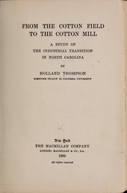 Cover of: From the cotton field to the cotton mill: a study of the industrial transition in North Carolina