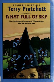 Cover of: A Hat Full of Sky: The Continuing Adventures of Tiffany Aching and the Wee Free Men