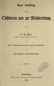 Cover of: Kurze anleitung zum obstdörren und zur mussbereitung by Eduard Lucas