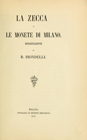 La zecca e le monete di Milano by Bernardino Biondelli