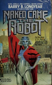 Cover of: Naked Came the Robot by Barry B. Longyear