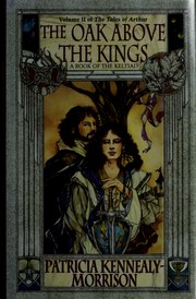 Cover of: The oak above the kings: a book of the Keltiad