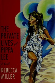 Cover of: The private lives of Pippa Lee by Rebecca Miller