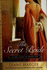 Cover of: The secret bride: in the court of Henry VIII