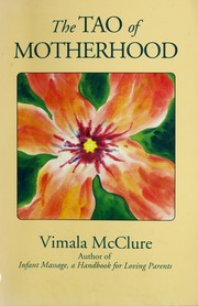 Cover of: The tao of motherhood by Vimala Schneider McClure