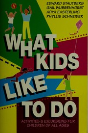 Cover of: What kids like to do by Edward Stautberg ... [et al.].