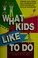 Cover of: What kids like to do