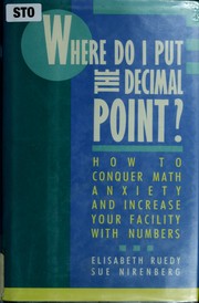 Cover of: Where do I put the decimal point?: how to conquer math anxiety and increase your facility with numbers