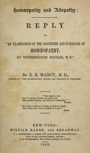 Cover of: Homœopathy and allopathy: reply to An examination of the doctrines and evidences of homœopathy, by Worthington Hooker, M.D.