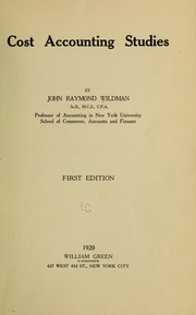 Cover of: Cost accounting studies by John Raymond Wildman