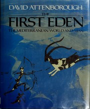 Cover of: The first Eden: the Mediterranean world and man