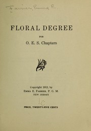 Floral degree for O. E. S. chapters ... by Farrier, Emma Elizabeth (Harrison) Mrs
