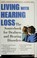 Cover of: Living with hearing loss