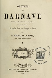 Cover of: Oeuvres de Barnave: mises en ordre et précédées d'une notice historique sur Barnave