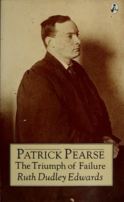 Cover of: Patrick Pearse: The Triumph of Failure