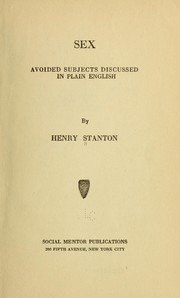Cover of: Sex; avoided subjects discussed in plain English by Henry Stanton