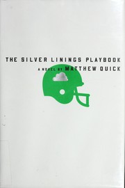 Cover of: The silver linings playbook by Matthew Quick