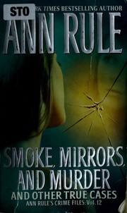 Cover of: Smoke, mirrors, and murder: and other true cases