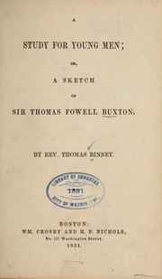 Cover of: Study for young men: or, a sketch of Sir Thomas Fowell Buxton