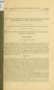 Cover of: To punish offenses against the existence of the government of the United States ...: Report. <To accompany H. R. 11430>
