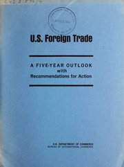 Cover of: U.S. foreign trade: a five-year outlook with recommendations by United States. Bureau of International Commerce.