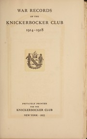 Cover of: War records of the Knickerbocker club, 1914-1918. | Knickerbocker Club.
