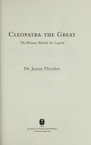Cover of: Cleopatra the Great: the woman behind the legend