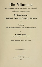 Cover of: Die Vitamine, ihre Bedeutung für die Physiologie und Pathologie by Casimir Funk