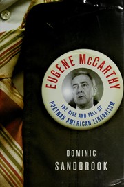 Cover of: Eugene McCarthy: the rise and fall of postwar American liberalism