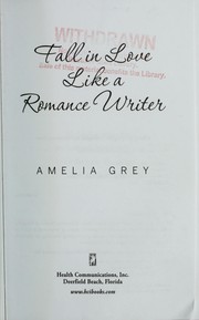 Cover of: Fall in love like a romance writer by Amelia Grey