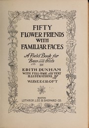 Cover of: Fifty flower friends with familiar faces by Edith Dunham